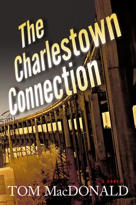 The Charlestown Connection: A Dermot Sparhawk Thrillervolume 1