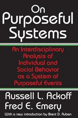 On Purposeful Systems - Interdyscyplinarna analiza zachowań indywidualnych i społecznych jako systemu celowych zdarzeń - On Purposeful Systems - An Interdisciplinary Analysis of Individual and Social Behavior as a System of Purposeful Events