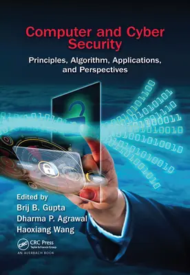 Bezpieczeństwo komputerowe i cybernetyczne: Zasady, algorytmy, zastosowania i perspektywy - Computer and Cyber Security: Principles, Algorithm, Applications, and Perspectives