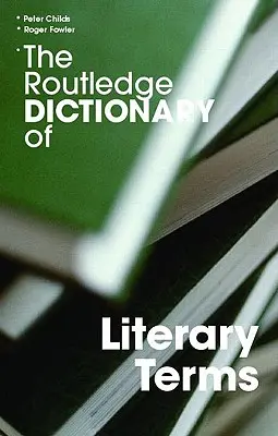 Słownik terminów literackich Routledge - The Routledge Dictionary of Literary Terms