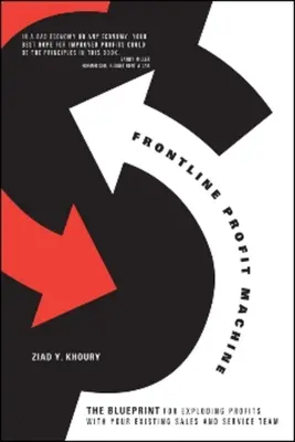 Frontline Profit Machine: Khoury Blueprint dla eksplodujących zysków w punkcie sprzedaży - Frontline Profit Machine: The Khoury Blueprint for Exploding Profits at the Point of Sale