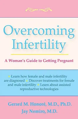 Przezwyciężanie niepłodności: Kobiecy przewodnik po zajściu w ciążę - Overcoming Infertility: A Woman's Guide to Getting Pregnant