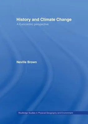 Historia i zmiany klimatu: Eurocentryczna perspektywa - History and Climate Change: A Eurocentric Perspective