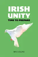 Irlandzka jedność - czas się przygotować - Irish Unity - Time to Prepare