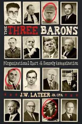 Trzech baronów: Schemat organizacyjny zabójstwa JFK - The Three Barons: The Organizational Chart of the JFK Assassination