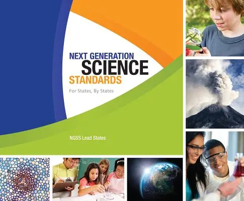 Standardy nauki nowej generacji: Dla państw, przez państwa - Next Generation Science Standards: For States, by States