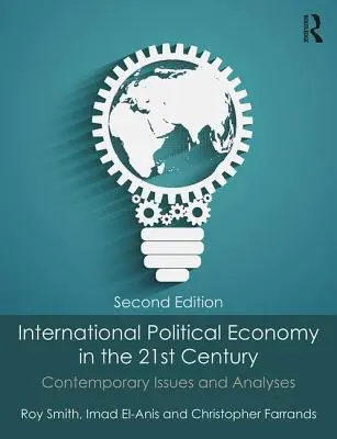 Międzynarodowa ekonomia polityczna w XXI wieku: Współczesne zagadnienia i analizy - International Political Economy in the 21st Century: Contemporary Issues and Analyses