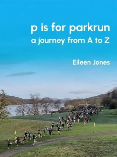 p jak parkrun - podróż od A do Z - p is for parkrun - a journey from A-Z