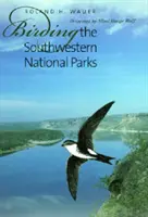 Ptaki południowo-zachodnich parków narodowych - Birding the Southwestern National Parks