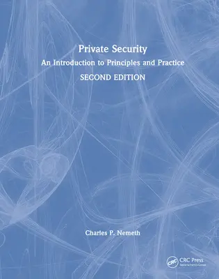 Private Security: Wprowadzenie do zasad i praktyki - Private Security: An Introduction to Principles and Practice