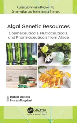 Zasoby genetyczne alg: Kosmeceutyki, nutraceutyki i farmaceutyki z alg - Algal Genetic Resources: Cosmeceuticals, Nutraceuticals, and Pharmaceuticals from Algae