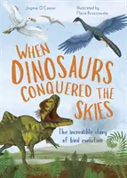 Kiedy dinozaury podbiły niebo - niesamowita historia ewolucji ptaków - When Dinosaurs Conquered the Skies - The incredible story of bird evolution