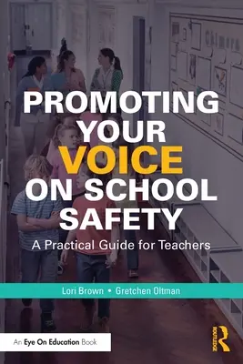 Promowanie swojego głosu w sprawie bezpieczeństwa w szkole: Praktyczny przewodnik dla nauczycieli - Promoting Your Voice on School Safety: A Practical Guide for Teachers