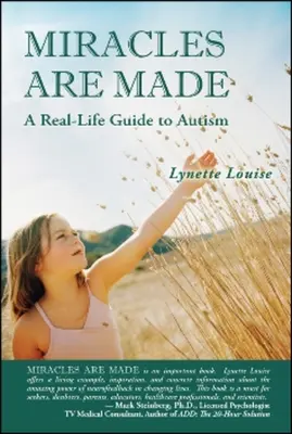 Cuda się zdarzają: Prawdziwy przewodnik po autyzmie - Miracles Are Made: A Real-Life Guide to Autism