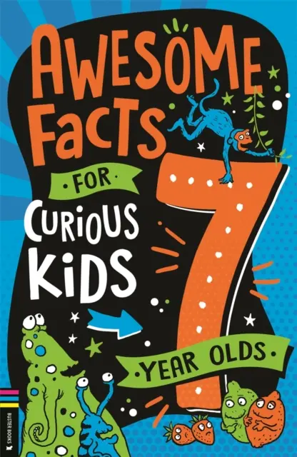 Niesamowite fakty dla ciekawskich dzieci: 7-latki - Awesome Facts for Curious Kids: 7 Year Olds