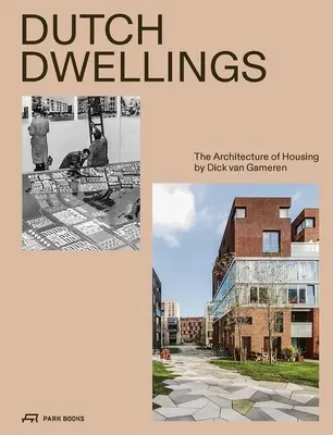 Dutch Dwellings: Architektura mieszkaniowa - Dutch Dwellings: The Architecture of Housing