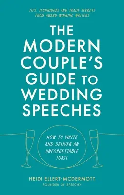 Przewodnik nowoczesnej pary po przemówieniach ślubnych - The Modern Couple's Guide to Wedding Speeches