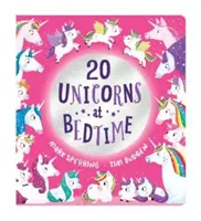 Dwadzieścia jednorożców przed snem - Twenty Unicorns at Bedtime