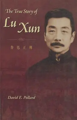 Prawdziwa historia Lu Xuna - The True Story of Lu Xun