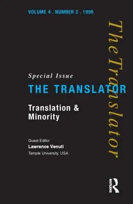 Tłumaczenie i mniejszości: Numer specjalny czasopisma „Translator - Translation and Minority: Special Issue of the Translator