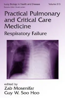 Praktyczna medycyna płuc i opieki krytycznej: Niewydolność oddechowa - Practical Pulmonary and Critical Care Medicine: Respiratory Failure
