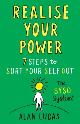 Uświadom sobie swoją moc - 7 kroków do uporządkowania siebie - Realise Your Power - 7 Steps to Sort Your Self Out