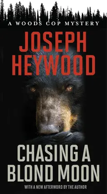 Chasing a Blond Moon: A Woods Cop Mystery