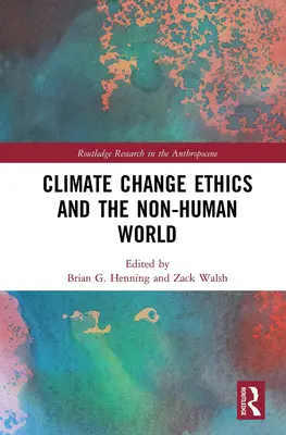 Etyka zmian klimatu i świat pozaludzki - Climate Change Ethics and the Non-Human World