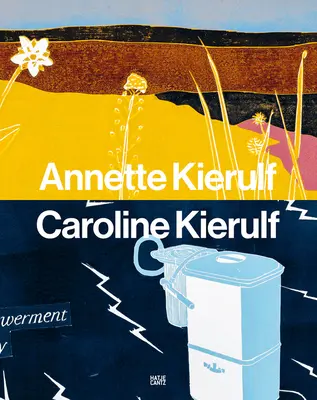 Annette Kierulf & Caroline Kierulf: Stworzyć świat - Annette Kierulf & Caroline Kierulf: To Make a World