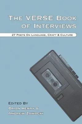 The Verse Book of Interviews: 27 poetów o języku, rzemiośle i kulturze - The Verse Book of Interviews: 27 Poets on Language, Craft & Culture