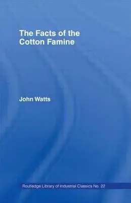 Fakty dotyczące głodu bawełny - The Facts of the Cotton Famine