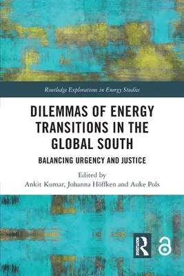 Dylematy transformacji energetycznej na globalnym południu: Równoważenie pilności i sprawiedliwości - Dilemmas of Energy Transitions in the Global South: Balancing Urgency and Justice