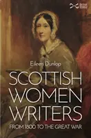 Szkockie pisarki - od 1800 roku do Wielkiej Wojny - Scottish Women Writers - from 1800 to the Great War