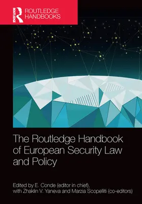 The Routledge Handbook of European Security Law and Policy (Podręcznik europejskiego prawa i polityki bezpieczeństwa) - The Routledge Handbook of European Security Law and Policy