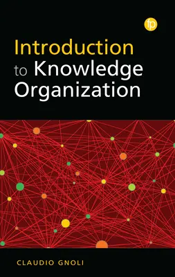 Wprowadzenie do organizacji wiedzy - Introduction to Knowledge Organization