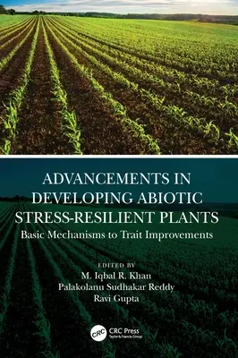 Postępy w rozwoju roślin odpornych na stres abiotyczny: Podstawowe mechanizmy poprawy cech - Advancements in Developing Abiotic Stress-Resilient Plants: Basic Mechanisms to Trait Improvements