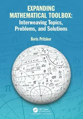 Rozszerzanie zestawu narzędzi matematycznych: Przeplatające się tematy, problemy i rozwiązania: Przeplatające się tematy, problemy i rozwiązania - Expanding Mathematical Toolbox: Interweaving Topics, Problems, and Solutions: Interweaving Topics, Problems and Solutions