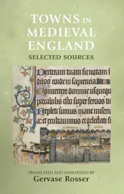 Miasta w średniowiecznej Anglii: Wybrane źródła - Towns in Medieval England: Selected Sources