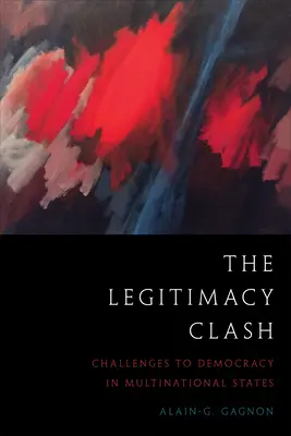 Starcie legalności: wyzwania dla demokracji w państwach wielonarodowych - The Legitimacy Clash: Challenges to Democracy in Multinational States