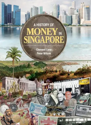 Historia pieniądza w Singapurze - A History of Money in Singapore