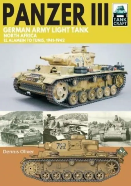 Czołg lekki armii niemieckiej Panzer III: Afryka Północna od El Alamein do Tunisu, 1941-1943 - Panzer III German Army Light Tank: North Africa El Alamein to Tunis, 1941-1943