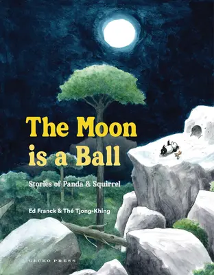 Księżyc jest kulą: historie pandy i wiewiórki - The Moon Is a Ball: Stories of Panda & Squirrel