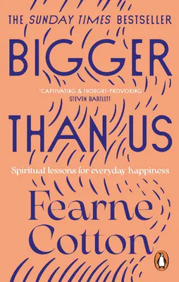 Bigger Than Us - Duchowe lekcje szczęścia na co dzień - Bigger Than Us - Spiritual Lessons for Everyday Happiness