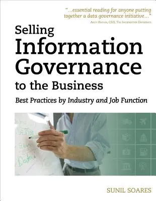 Sprzedaż zarządzania informacjami w biznesie: Najlepsze praktyki w podziale na branże i stanowiska - Selling Information Governance to the Business: Best Practices by Industry and Job Function