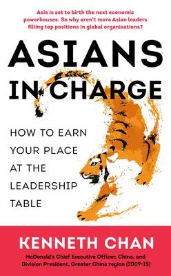 Azjaci u władzy: Jak zasłużyć na miejsce przy stole liderów? - Asians in Charge: How to Earn Your Place at the Leadership Table