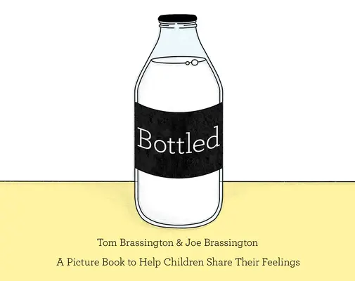 Bottled - książka obrazkowa, która pomaga dzieciom dzielić się swoimi uczuciami - Bottled - A picture book to help children share their feelings