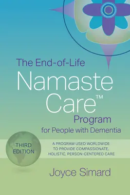 Program Namaste Care (TM) dla osób z demencją u kresu życia - End-of-Life Namaste Care (TM) Program for People with Dementia