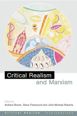 Krytyczny realizm i marksizm - Critical Realism and Marxism