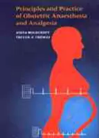 Zasady i praktyka znieczulenia położniczego - Principles and Practice of Obstetric Anaesthesia