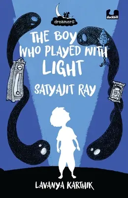 Chłopiec, który bawił się światłem: Satyajit Ray - The Boy Who Played with Light: Satyajit Ray